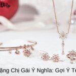 Quà Tặng Chị Gái Ý Nghĩa (1)