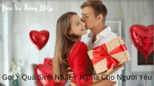 Gợi Ý Top Quà Sinh Nhật Ý Nghĩa Cho Người Yêu